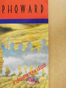 P. Howard - A Láthatatlan Légió [antikvár]