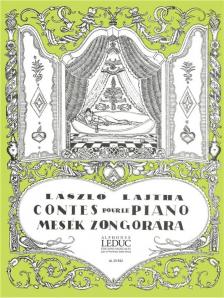 Lajtha László - MESÉK ZONGORÁRA (CONTES POUR LE PIANO)