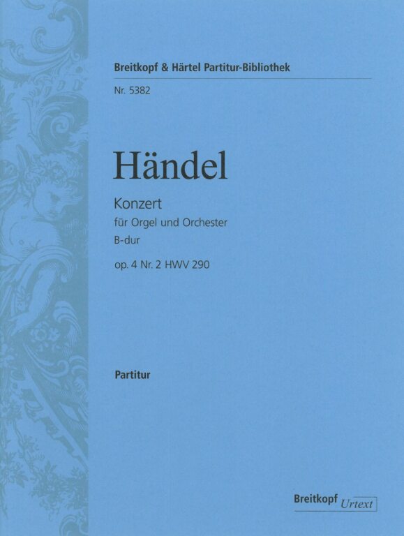 HAENDEL - KONZERT FÜR ORGEL UND ORCHESTER B-DUR OP.4 NR.2 HWV 290 PARTITUR