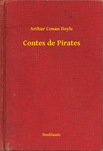 Arthur Conan Doyle - Contes de Pirates [eKönyv: epub, mobi]