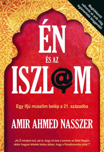 Amir Ahmed Nasszer - Én és az Iszlám [eKönyv: epub, mobi]