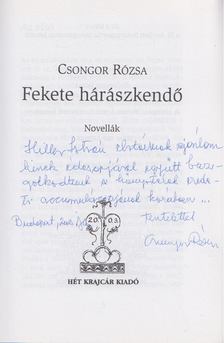 Csongor Rózsa - Fekete hárászkendő (dedikált) [antikvár]