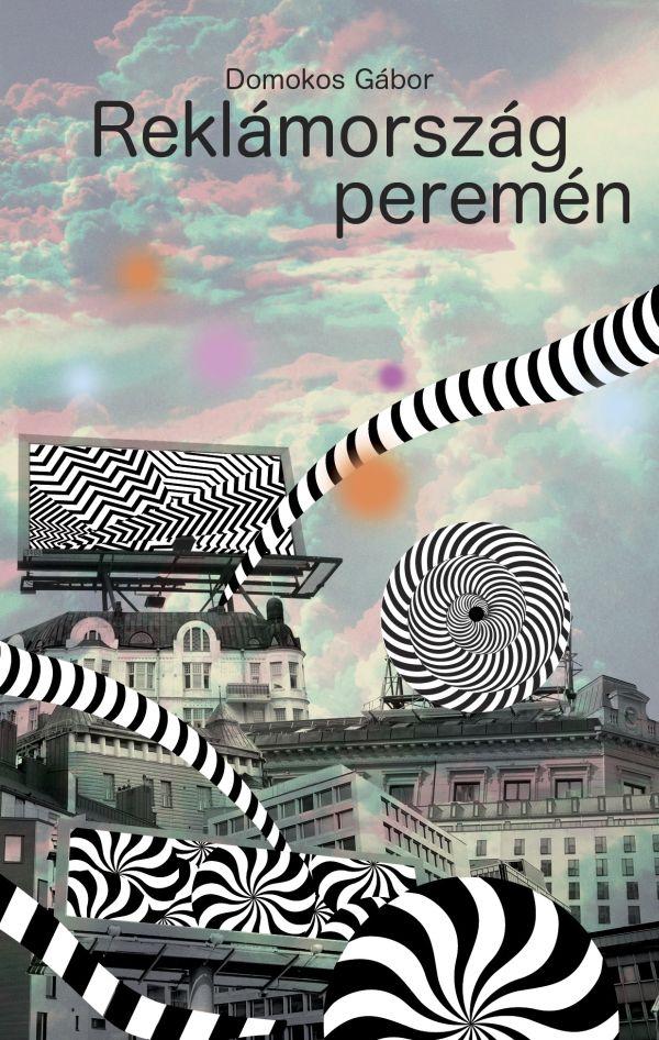 Domokos Gábor - REKLÁMORSZÁG PEREMÉN