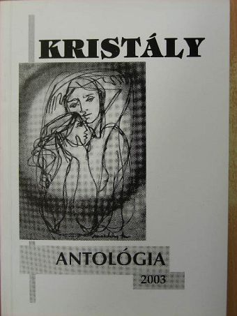 Aldobolyi Nagy Etelka - Kristály antológia 2003 [antikvár]