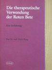 Dr. Erich Krug - Die therapeutische Verwendung der Roten Bete [antikvár]