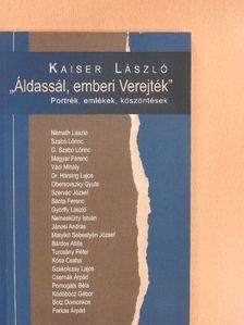 Kaiser László - "Áldassál, emberi Verejték" (dedikált példány) [antikvár]