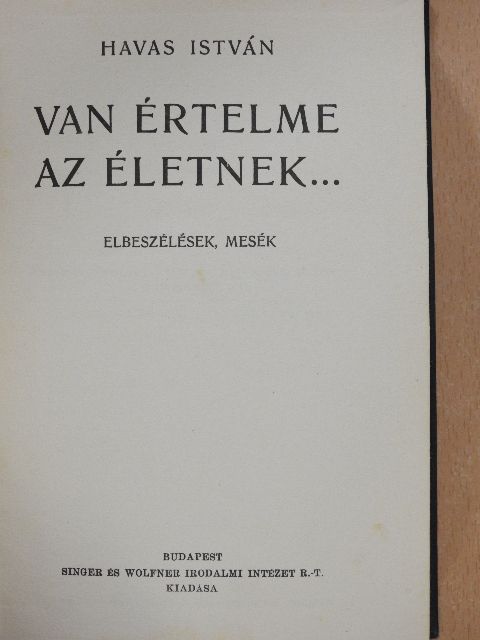Havas István - Van értelme az életnek... [antikvár]