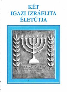 VOHMANN PÉTER - Két igazi izráelita életútja [antikvár]