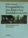 Wolfgang Ruppert - Fotogeschichte der deutschen Sozialdemokratie [antikvár]