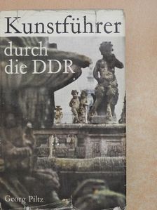 Georg Piltz - Kunstführer durch die DDR [antikvár]
