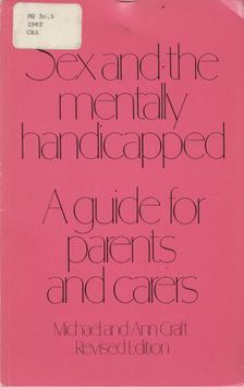Michael Craft, Ann Craft - Sex and the Mentally Handicapped [antikvár]