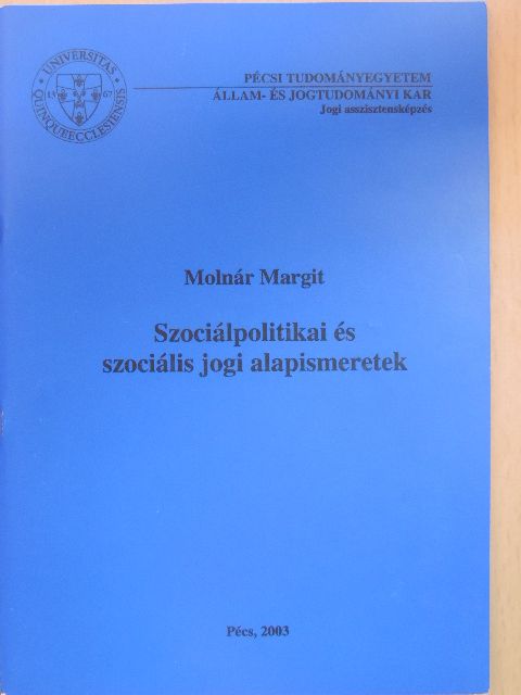 Molnár Margit - Szociálpolitikai és szociális jogi alapismeretek [antikvár]