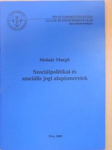 Molnár Margit - Szociálpolitikai és szociális jogi alapismeretek [antikvár]