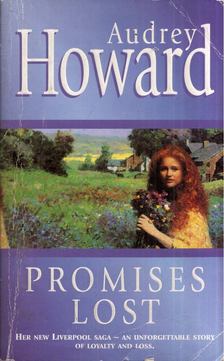 Audrey Howard - Promises Lost [antikvár]