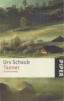 Schaub, Urs - Tanner [antikvár]