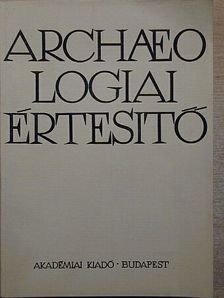 Cs. Sós Ágnes - Archaeologiai Értesítő 1973/2. [antikvár]
