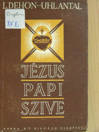 Leó Dehon - Jézus papi szive [antikvár]