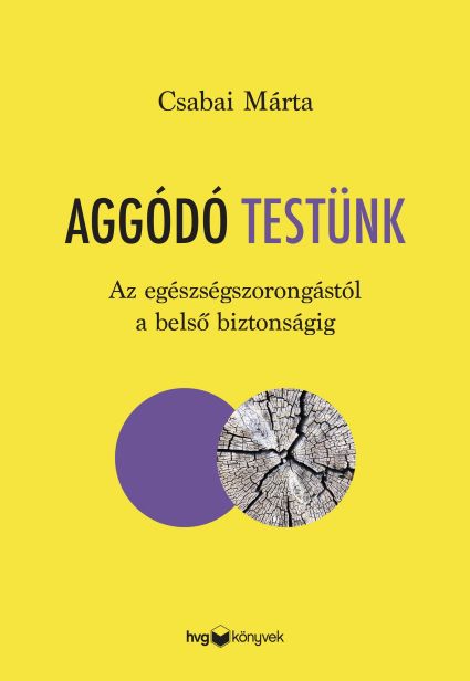 Csabai Márta - Aggódó testünk