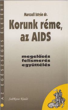 Marczell István dr. - Korunk réme, az AIDS [antikvár]