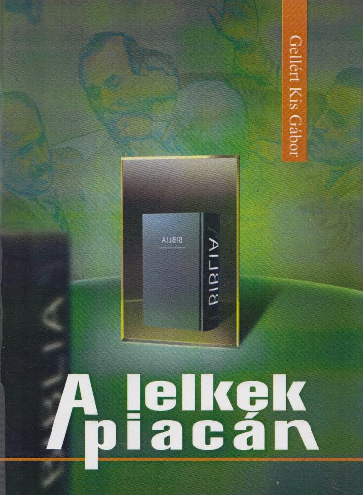 Gellért Kis Gábor - A lelkek piacán [antikvár]