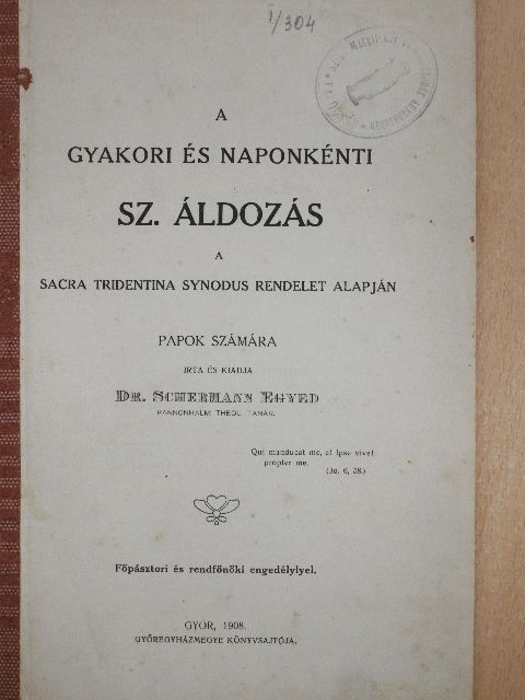 Dr. Schermann Egyed - A gyakori és naponkénti sz. áldozás [antikvár]