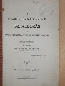 Dr. Schermann Egyed - A gyakori és naponkénti sz. áldozás [antikvár]