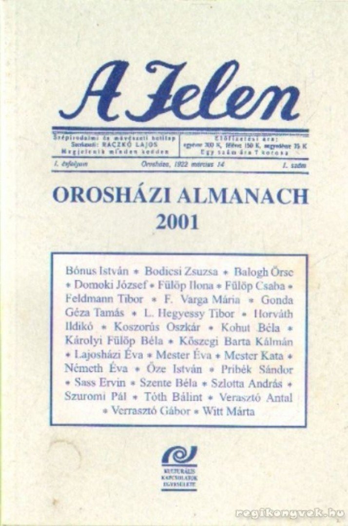 Sass Ervin - A Jelen  - Orosházi almanach 2001 [antikvár]