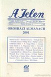 Sass Ervin - A Jelen  - Orosházi almanach 2001 [antikvár]