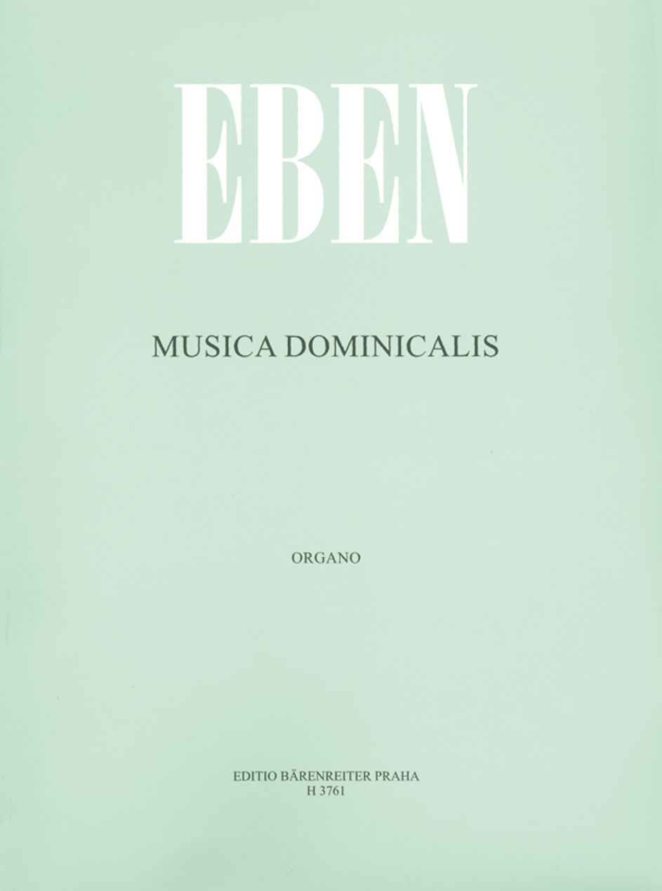 EBEN, PETR - MUSICA DOMINICALIS PER ORGANO (1958) REVIDIERTE AUSGABE VON PROF. JAN HORA