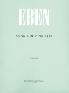 EBEN, PETR - MUSICA DOMINICALIS PER ORGANO (1958) REVIDIERTE AUSGABE VON PROF. JAN HORA