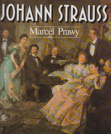 PRAWY, MARCEL - Johann Strauss [antikvár]