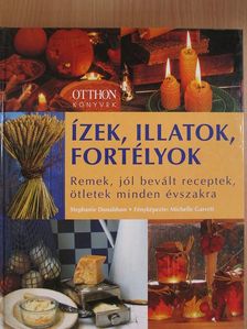 Stephanie Donaldson - Ízek, illatok, fortélyok [antikvár]