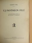 Ligeti Pál - Új Pantheon felé [antikvár]
