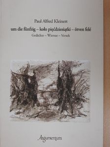 Paul Alfred Kleinert - Ötven felé [antikvár]