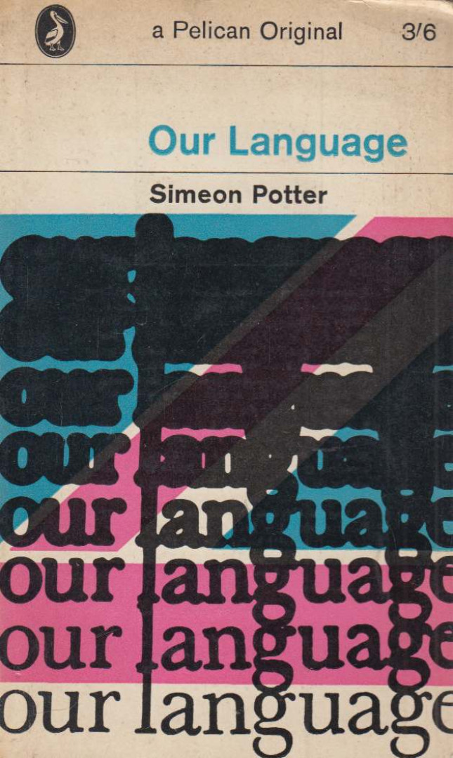 Simeon Potter - Our Language [antikvár]