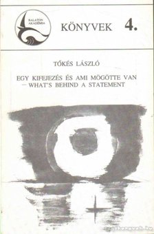 Tőkés László - Egy kifejezés és ami mögötte van (What's Behind a Statement) [antikvár]