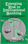 P. N. Snowden - Emerging Risk in International Banking [antikvár]