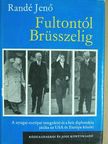 Dr. Randé Jenő - Fultontól Brüsszelig [antikvár]