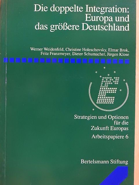 Elmar Brok - Die doppelte Integration: Europa und das größere Deutschland [antikvár]