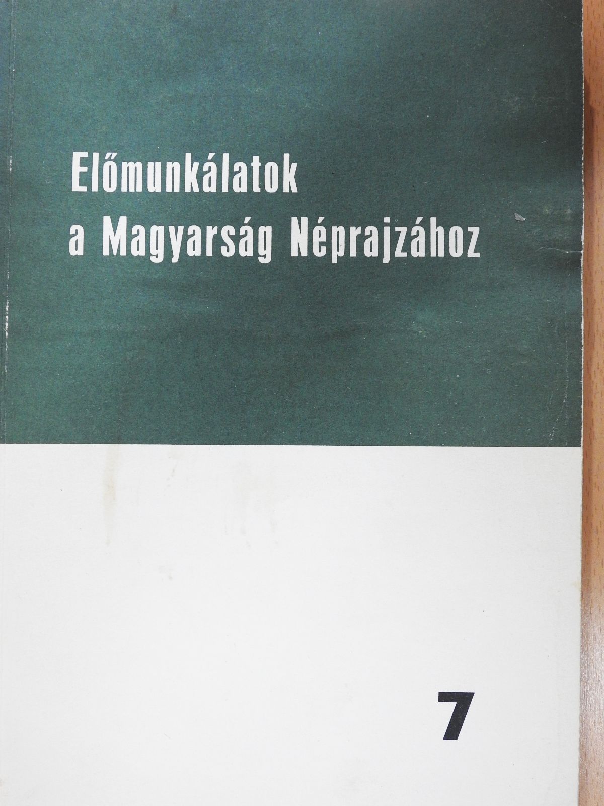 Andrásfalvy Bertalan - Előmunkálatok a Magyarság Néprajzához 7. (dedikált példány) [antikvár]