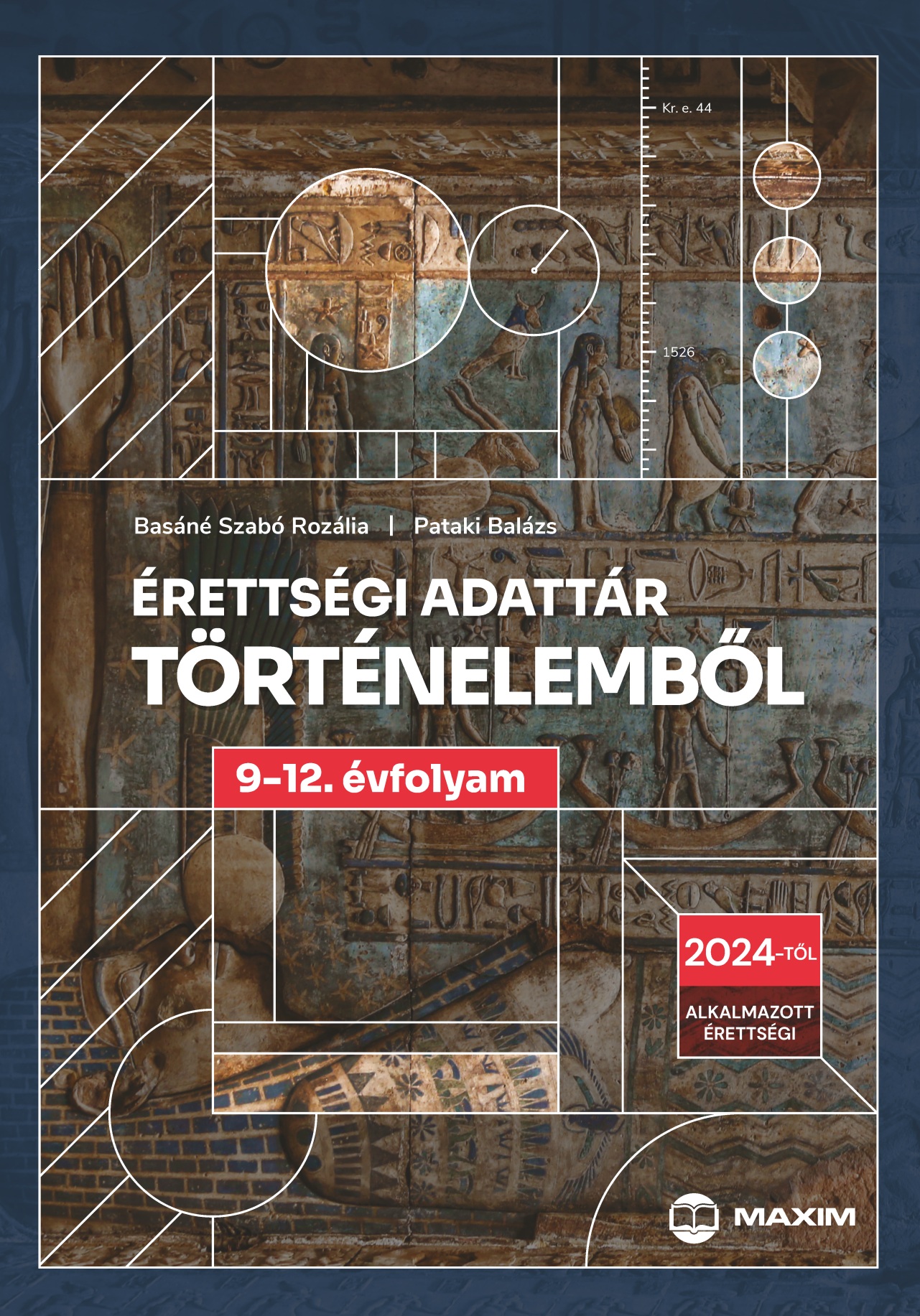Basáné Szabó Rozália-Pataki Balázs - Érettségi adattár történelemből 9-12. évfolyam - 2024-től érvényes