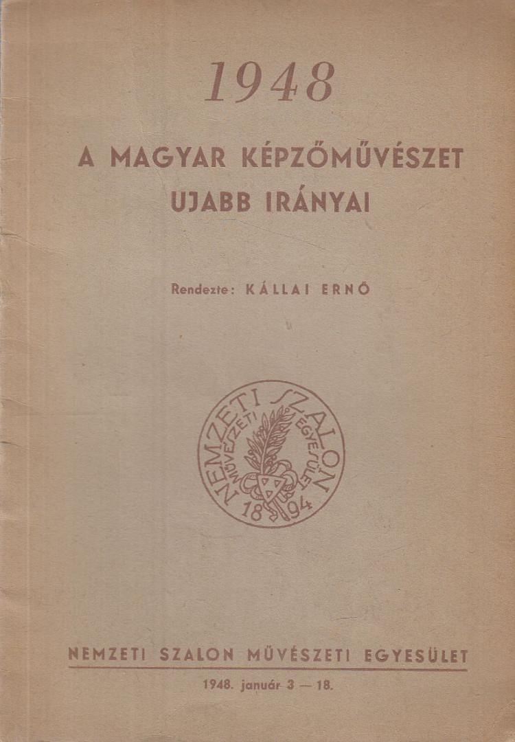 Kállai Ernő - 1948 - A magyar képzőművészet ujabb irányai [antikvár]