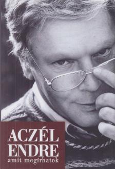 ACZÉL ENDRE - Amit megírhatok [antikvár]