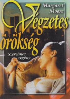 Margaret Moore - Végzetes örökség [antikvár]