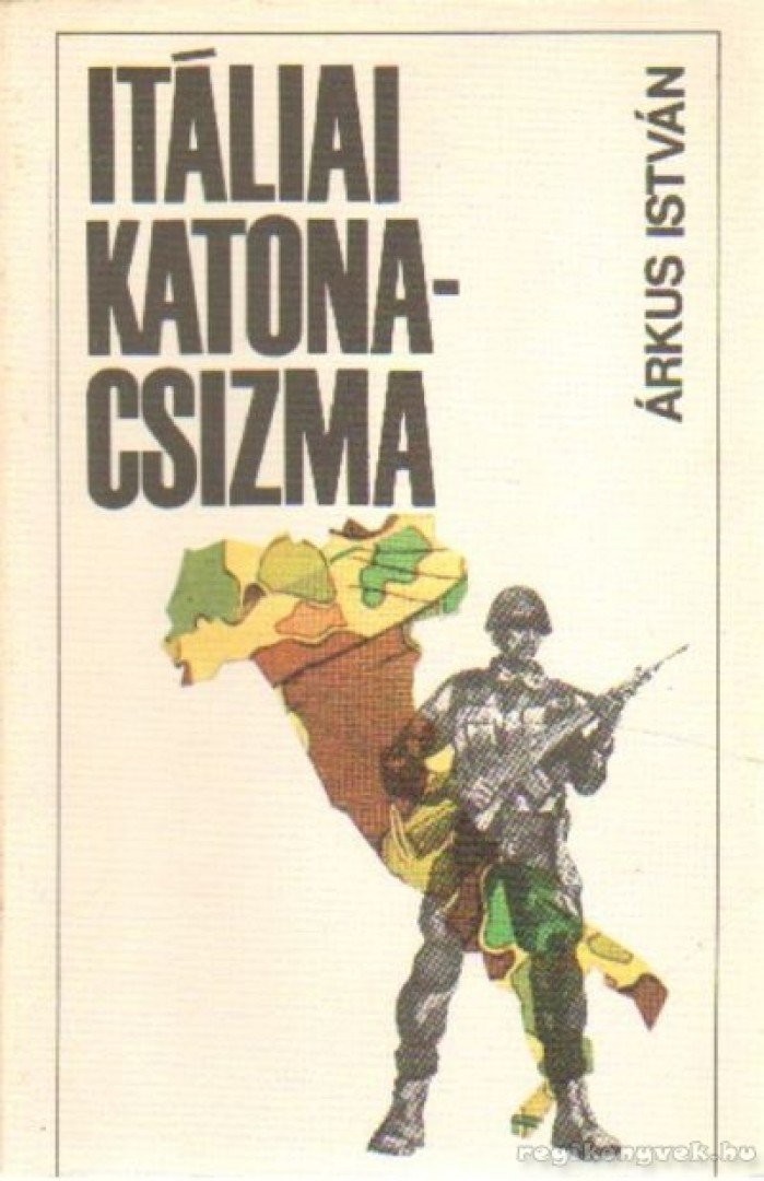 Árkus István - Itáliai katonacsizma [antikvár]