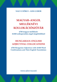 Nagy György-Kiss Gábor (szerk.) - Magyar-angol melléknévi kollokációszótár