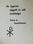 Az Egyház reggeli és esti imádsága [antikvár]