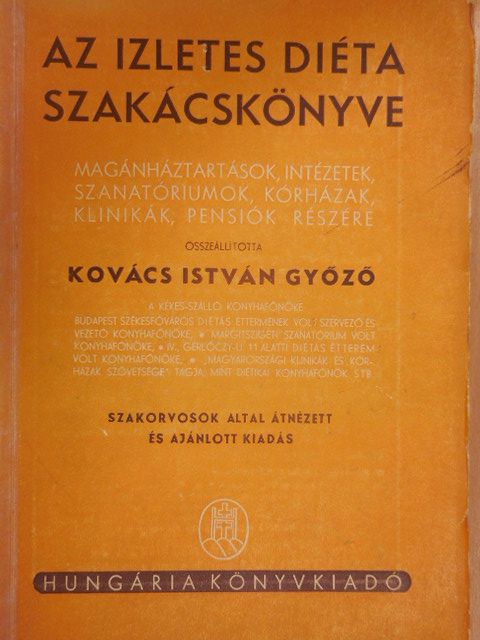 Kovács István Győző - Az izletes diéta szakácskönyve [antikvár]