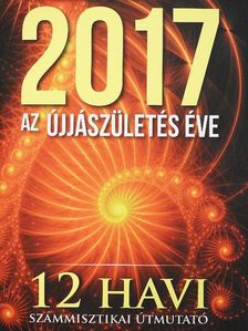 Schilling Péter - 2017 - Az újjászületés éve - CD-vel [antikvár]