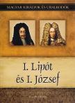 Kiss-Béry Miklós - I. Lipót és I. József - Magyar királyok és uralkodók 17. kötet [antikvár]